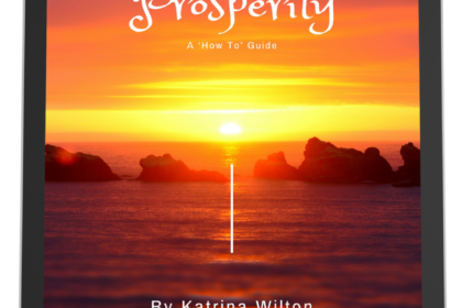 Attracting Prosperity - A How to Guide